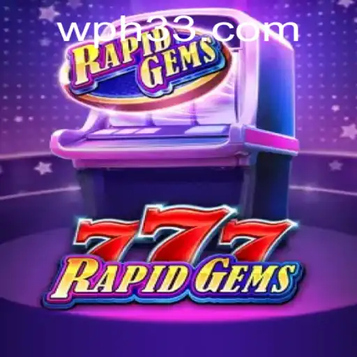 Exploring RapidGems777: The Thrilling World of Fast-Paced Gaming